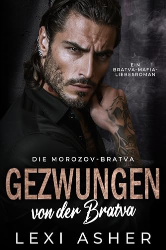 Gezwungen von der Bratva: Ein Bratva-Mafia-Liebesroman (Die Morozov-Bratva 13)