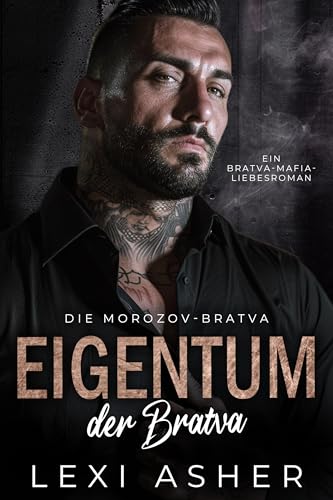 Eigentum der Bratva: Ein Bratva-Mafia-Liebesroman (Die Morozov-Bratva 12)