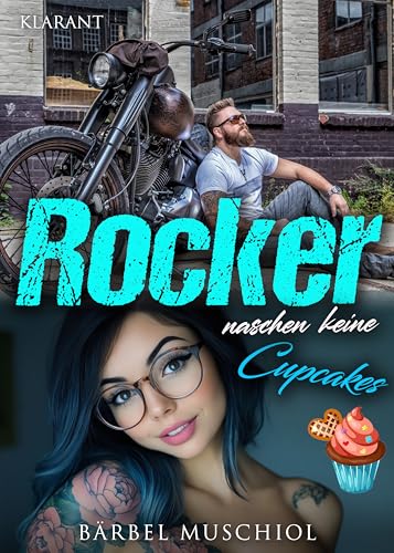 Rocker naschen keine Cupcakes. Rockerroman (Black Death Motorcycle Club 4)