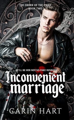 Inconvenient Marriage (The Order of the Owed Book 2)
