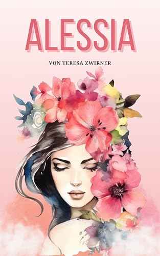 Alessia: New Adult Roman