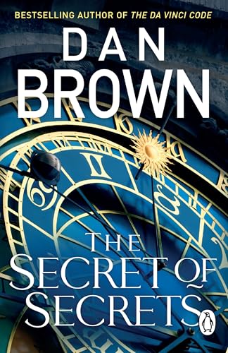 The Secret of Secrets: The thriller of thrillers from the bestselling author of THE DA VINCI CODE (Robert Langdon Book 6)