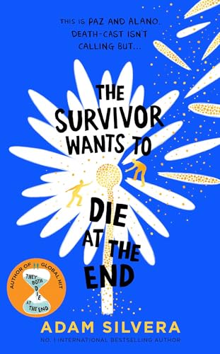 The Survivor Wants to Die at the End (They Both Die at the End series Book 3)