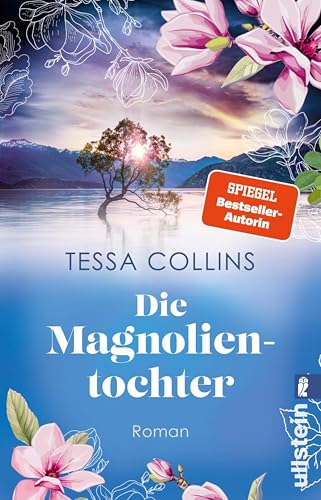 Die Magnolientochter: Roman | Die beliebte Blumentöchter-Saga führt ins wunderschöne Neuseeland mit seiner dunklen Vergangenheit (Die Blumentöchter 4)