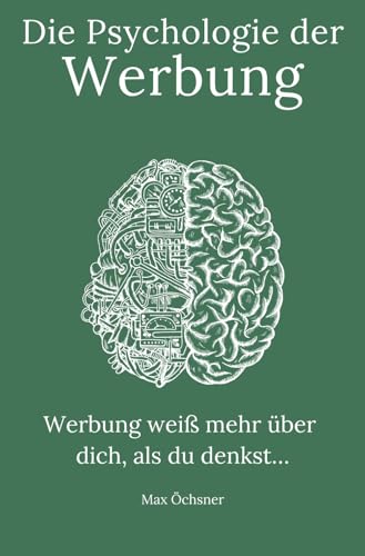 Die Psychologie der Werbung: Wie wir manipuliert werden – und was wir dagegen tun können