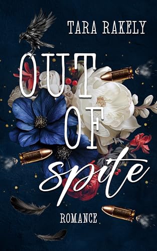 Out Of Spite: Wie man einen Gangster liebt