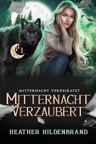 Midnight Cursed- Mitternacht Verzaubert: Roman (Mitternacht Verheiratet 1) (Eine Gestaltwandler-Liebesgeschichte)