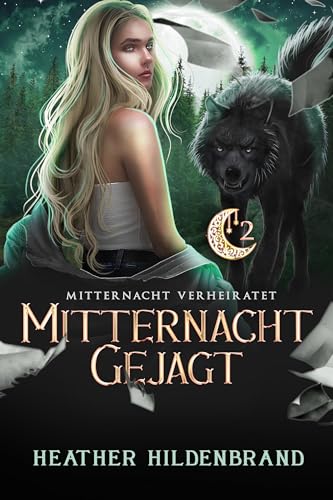 Midnight Hunted- Mitternacht Gejagt: (Mitternacht Verheiratet 2)
