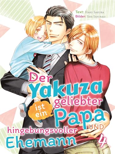 Der Yakuza ist ein geliebter Papa und hingebungsvoller Ehemann (Der Yakuza ist ein Papa und ... 4)