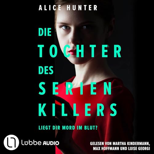 Die Tochter des Serienkillers: Die Familie des Serienkillers - Teil 2