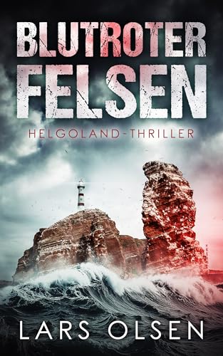 Blutroter Felsen: Helgoland-Thriller (Ole Voss ermittelt 2)