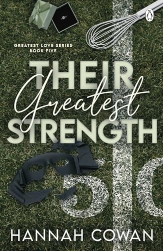 Their Greatest Strength: A steamy sports romance with fake dating and real chemistry