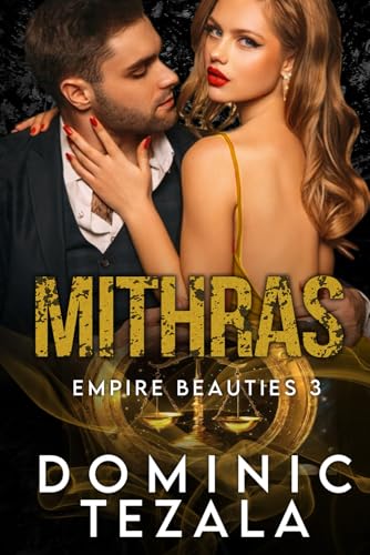 Mithras: Eine dunkle Enemy To Lovers Romanze (Empire Beauties, Band 3)