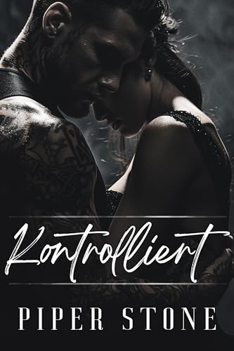 Kontrolliert: Düstere Mafia-Romanze (Erbarmungslose Könige 2)