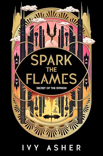 Spark the Flames (Secret of the Syphon Book 1)