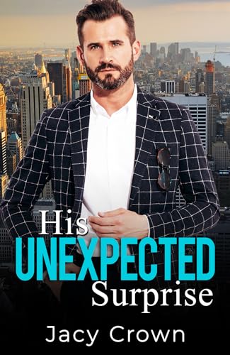 His Unexpected Surprise: Ein Surprise Daddy Roman (Unexpected Love Stories 20)