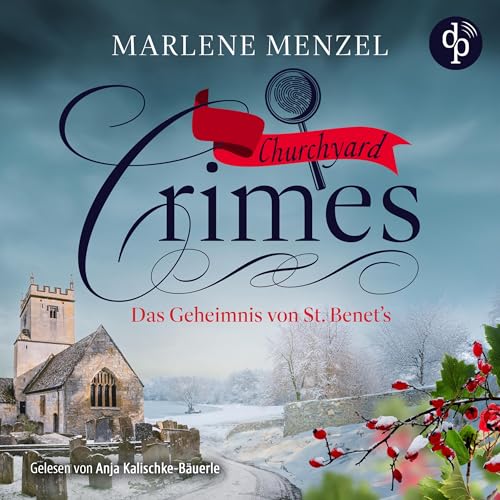 Das Geheimnis von St. Benet's: Churchyard Crimes - Band 4