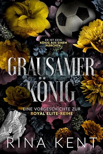 Cruel King - Grausamer König: Eine Vorgeschichte zur Royal Elite-Reihe