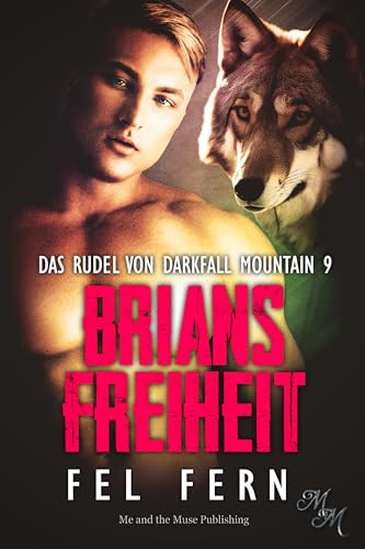Brians Freiheit (Das Rudel von Darkfall Mountain 9)