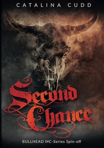 SECOND CHANCE: Bullhead MC-Spin-off (Bullhead MC Serie, Band 14)
