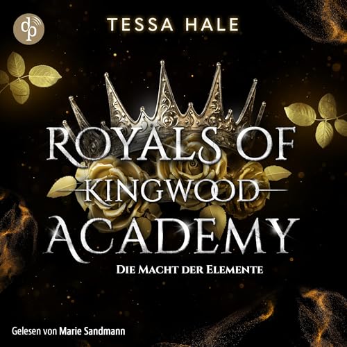 Die Macht der Elemente: Royals of Kingwood Academy - Band 1