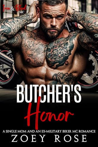 Butcher's Honor: A Single Mom and an Ex-Military Biker MC Romance (Iron & Blood MC Book 2)
