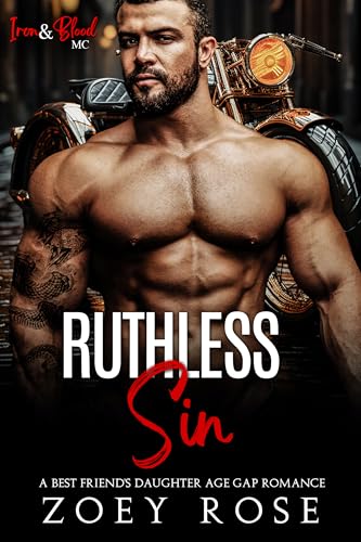 Ruthless Sin: A Best Friend's Daughter Age Gap Romance (Iron & Blood MC Book 3)