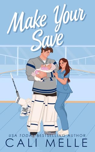 Make Your Save: A Single Dad Hockey Romance (Aston Archers Hockey Book 3)