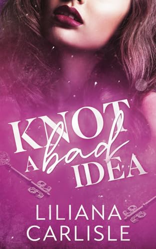 Knot a Bad Idea (Bittersweet Omegas, Band 5)