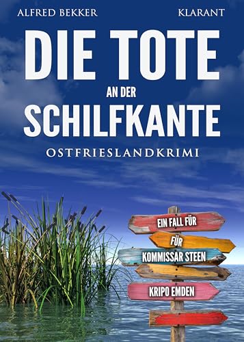 Die Tote an der Schilfkante. Ostfrieslandkrimi (Kommissar Steen ermittelt 19)