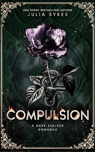 Compulsion: A Dark Stalker Romance (Favorite Malady Duet Book 1)