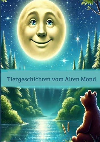 Tiergeschichten vom Alten Mond