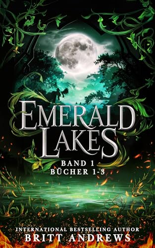 Emerald Lakes (Band 1): Bücher 1-3 (Emerald Lakes: Die Komplette Serie)