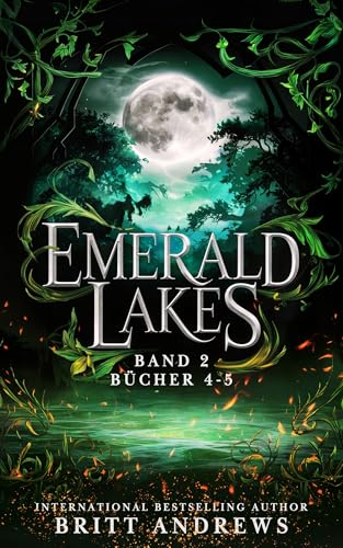 Emerald Lakes (Band 2): Bücher 4-5 (Emerald Lakes: Die Komplette Serie)