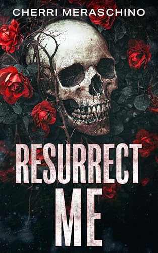 Resurrect Me: A Dark Stalker Romance