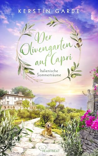 Italienische Sommerträume - Der Olivengarten auf Capri (Verliebt in Italien 2)