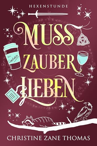 Muss Zauber lieben (Hexenstunde 3)