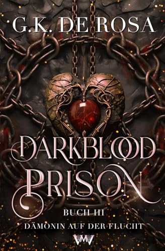 Darkblood Prison 3 - Fantasy mit Spice: Dämonin auf der Flucht (Das Gefängnis für Hexen und Zauberer, Band 3)