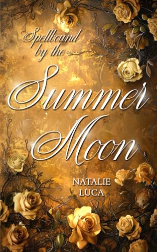 Spellbound by the Summer Moon: MoonSpellBound-Saga (Band 3) - spannende spicy Romantasy