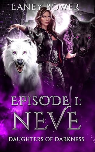 Neve - Episode 1 - "Enemies To Lovers" Urban Romantasy - Novelle/deutsch (Daughters of Darkness)