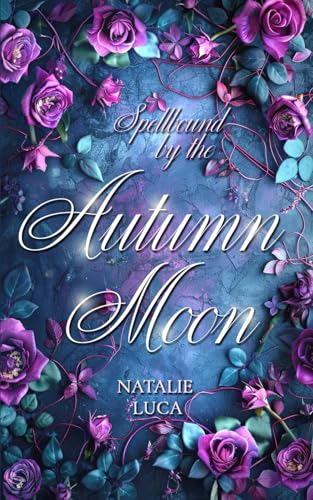 Spellbound by the Autumn Moon: MoonSpellBound-Saga (Band 4) - spannende spicy Romantasy