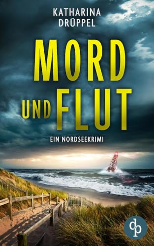 Mord und Flut | Der Nordseekrimi mit einer taffen Ermittlerin: Spurensuche in Friesland