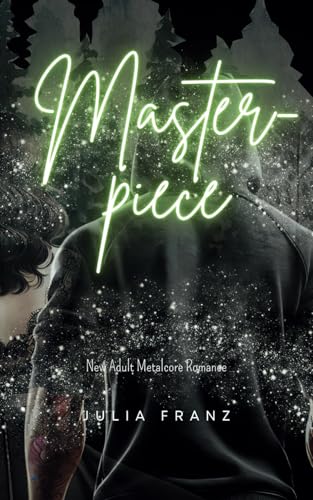 Masterpiece: New Adult Metalcore Romance (Fading Visions, Band 4)