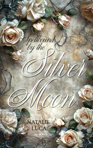 Spellbound by the Silver Moon: MoonSpellBound-Saga (Band 6) - spannende spicy Romantasy