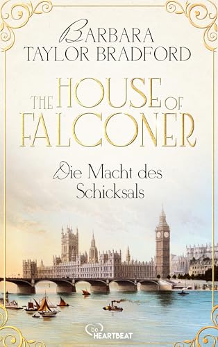 The House of Falconer - Die Macht des Schicksals (Die Falconer-Reihe von der Autorin der Emma-Harte-Saga 1)