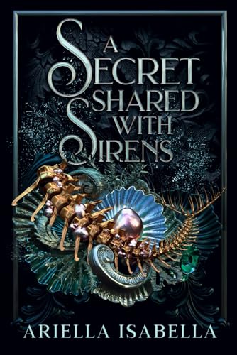 A Secret Shared with Sirens: Gods from the Oblivion Volume II