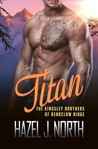 Titan: Eine kurze und heiße Instalove-Romanze (Die Kingsley-Brüder von Bearclaw Ridge 2)
