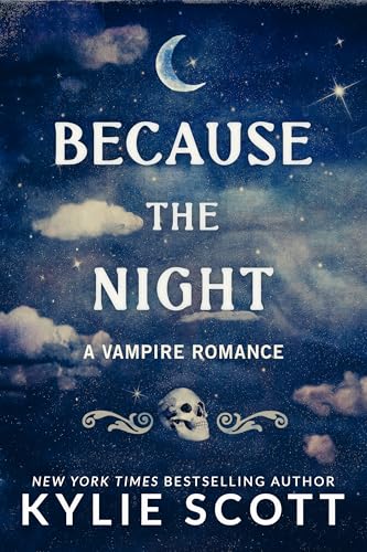 Because the Night: A Vampire Romance