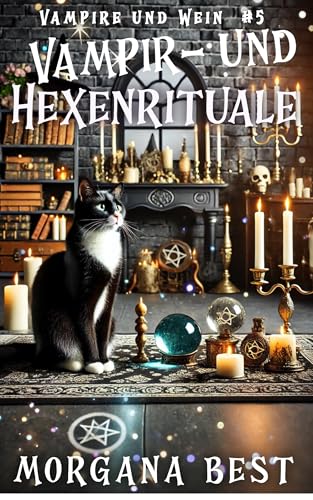 Vampir- und Hexenrituale: Ein Paranormaler Cosy-Krimi (Vampire und Wein 5)