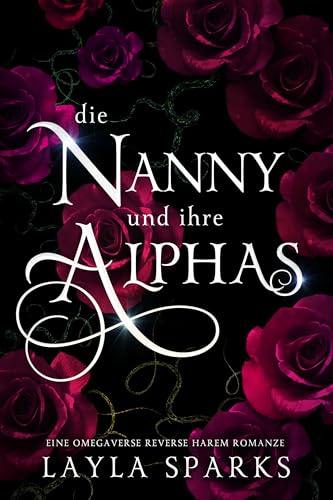 Die Nanny und ihre Alphas: Eine Omegaverse Reverse Harem Romanze (Geknotet und beansprucht – Einzelband-Reihe 2)